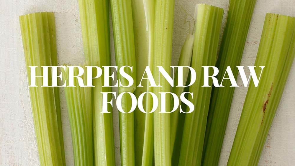 Herpes and Raw Vegan Diet