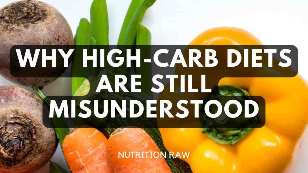 High Carb Diets Misunderstood